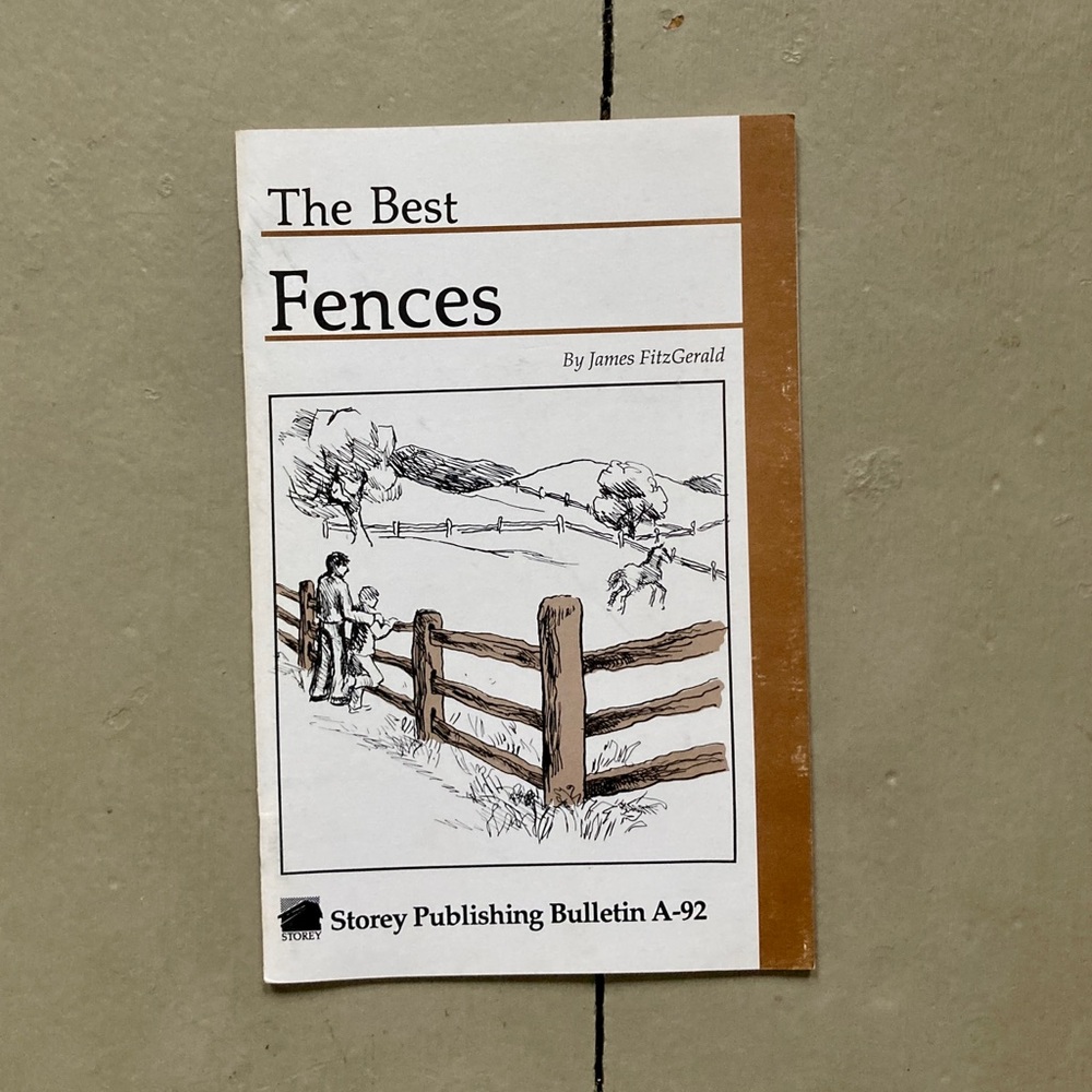 1984 The Best Fences Fence Styles Wood Fencing Homesteading Post Hole Digger